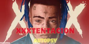XXXTentacion autopsy