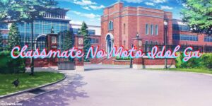 classmate no moto idol ga